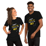 Unisex T-shirt Don't Make Me Come To The Net